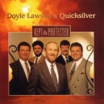 Kept & Protected - Doyle Lawson & Quicksilver