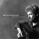 Sad Songs & Waltzes - Keith Whitley