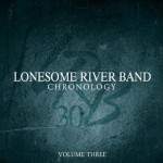 Chronology, Volume Three - Lonesome River Band