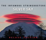 Silver Sky: Deluxe Edition - The Infamous Stringdusters