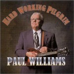 Hard Working Pilgrim - Paul Williams