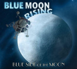 Blue Side Of The Moon - Blue Moon Rising