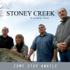Come Stay Awhile - Stoney Creek