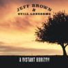A Distant Horizon - Jeff Brown & Still Lonesome
